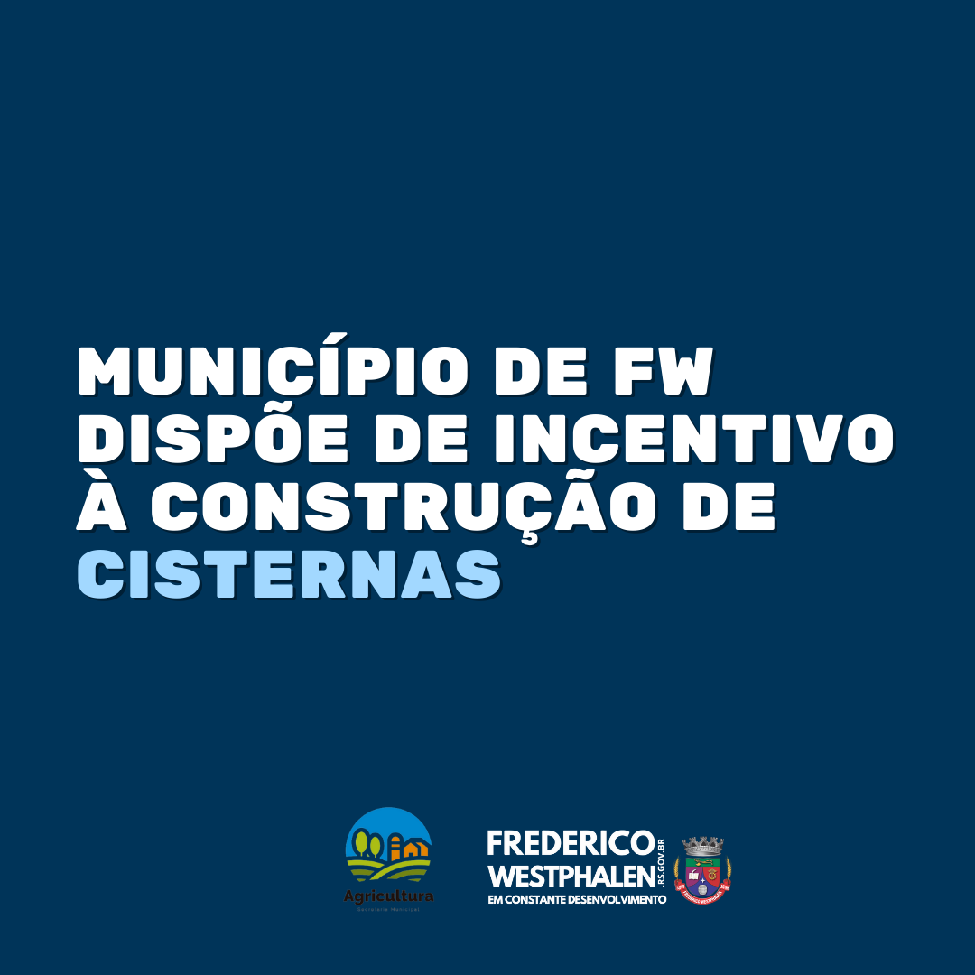 municipio-de-frederico-westphalen-dispoe-de-incentivo-a-construcao-de-cisternas