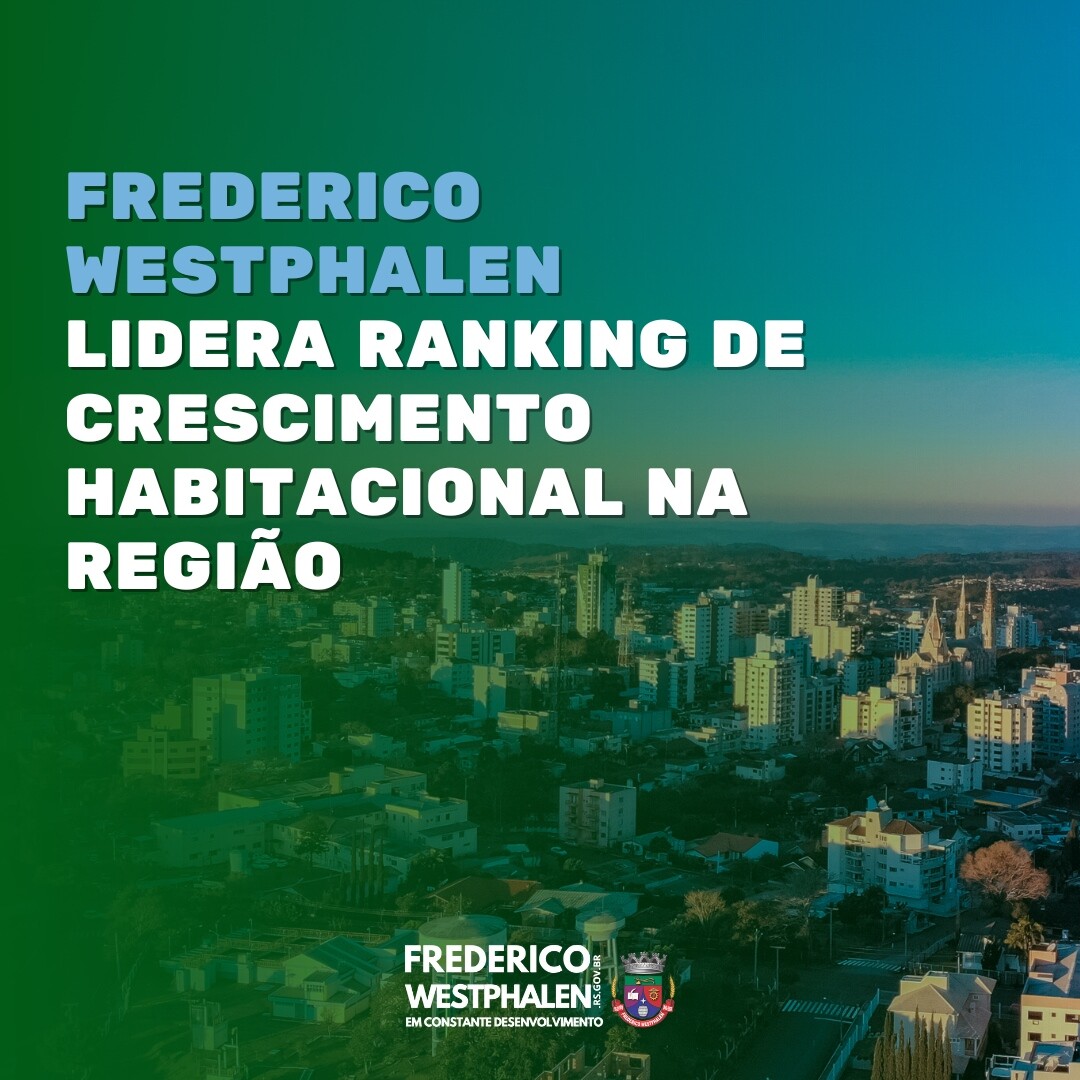 frederico-westphalen-lidera-ranking-de-crescimento-habitacional-na-regiao