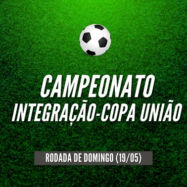 confira-os-jogos-da-rodada-deste-fim-de-semana-do-campeonato-integracaocopa-uniao